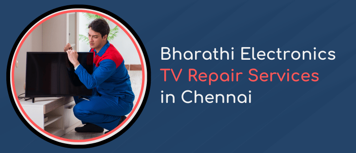 Bharathi Electronics TV Repair Services in Chennai