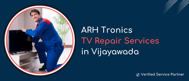 ARH Tronics TV Repair Services in Vijayawada