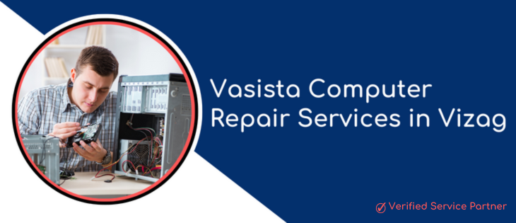 Vasista Computer Repair Services in Vizag