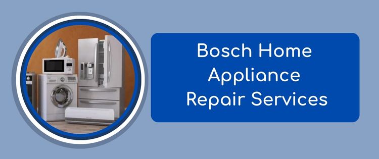 Bosch Home Appliance Repair Service