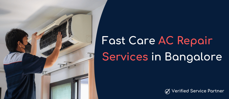 Fast Care AC Repair Services in Bangalore
