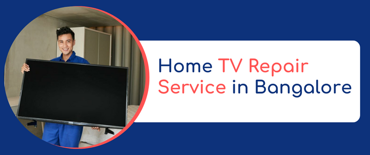 Home TV Repair Service in Bangalore