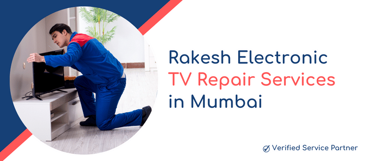 Rakesh Electronic TV Repair Services in Mumbai