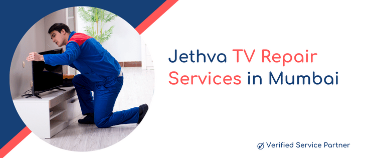Jethva TV Repair Services in Mumbai