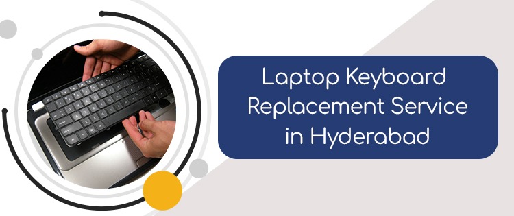 Laptop Keyboard Replacement in Hyderabad