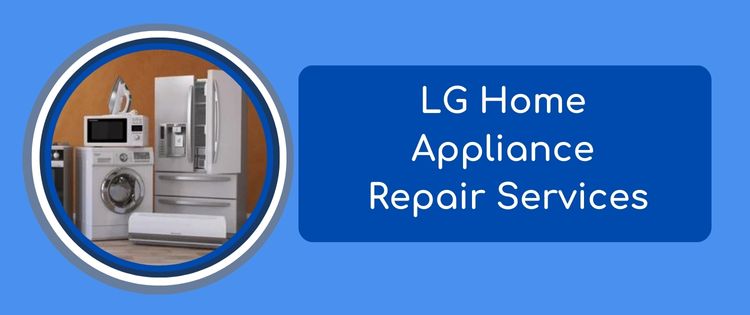 LG Home Appliance Repair Services