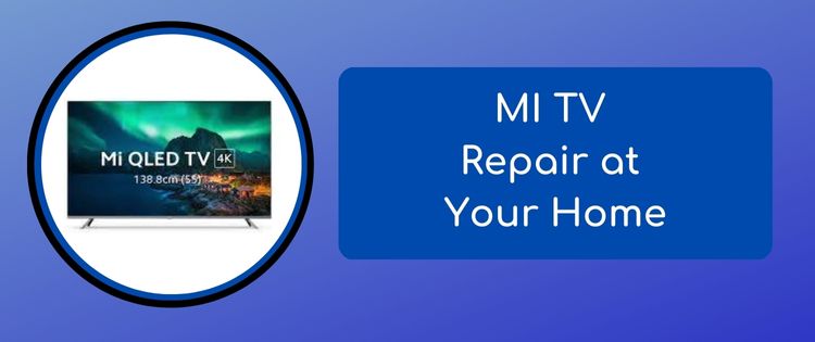 MI TV Repair at Home