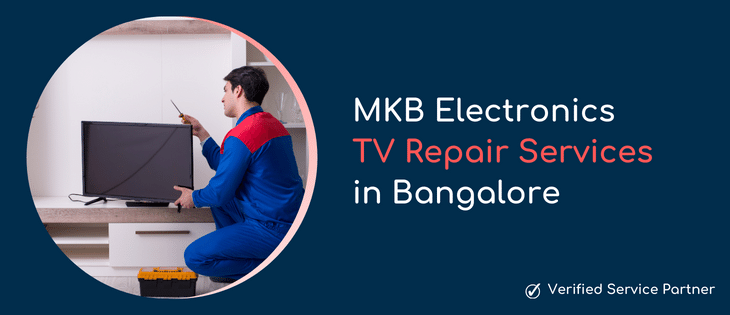 MKB Electronics TV Repair Services In Banagalore