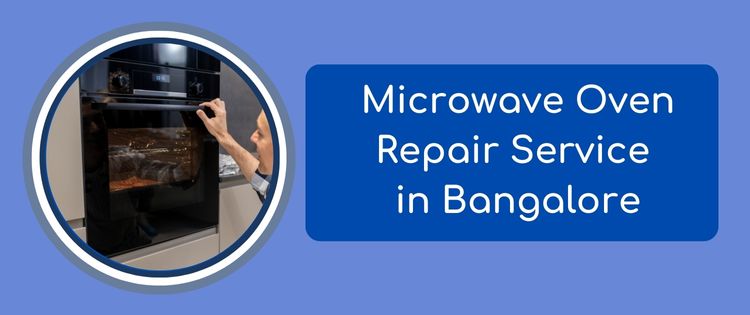 Microwave Oven Repair Service in Bangalore