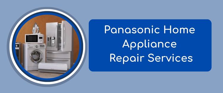 Panasonic Home Appliance Repair Services
