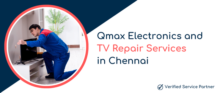 Qmax Electronics and TV Repair Services in Chennai