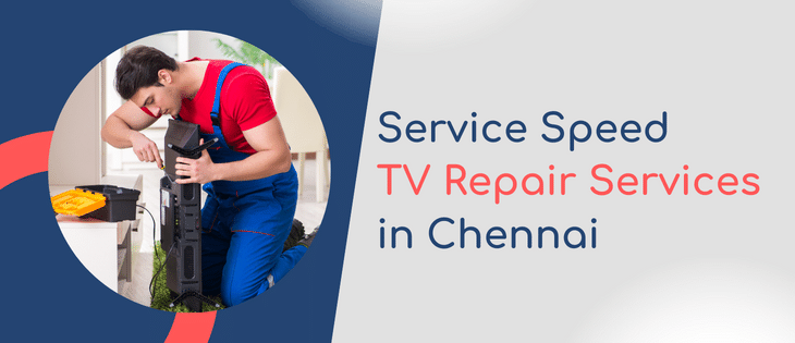 Service Speed TV Repair Services in Chennai