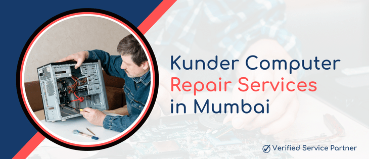 Kunder Computer Repair Services in Mumbai