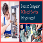 Desktop Computer PC Repair Service in Hyderabad