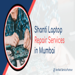 Shanti Laptop Repair Services in Mumbai