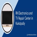 RN Electronics and TV Repair Center in Kukatpally