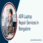 ADR Laptop Repair Services in Bangalore