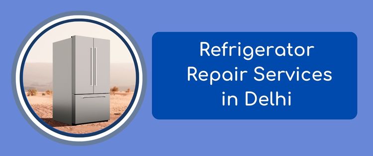 Refrigerator Repair Service in Delhi