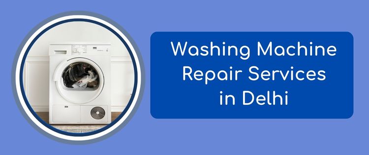 Washing Machine Repair Service In Delhi