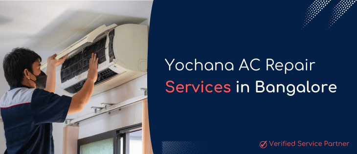 Yochana AC Repair Services in Bangalore