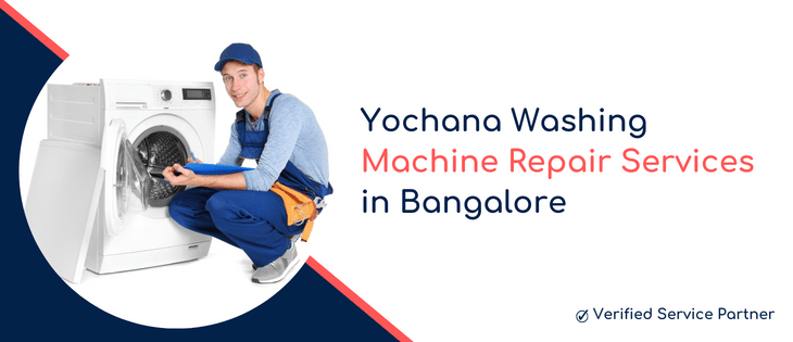 Yochana Washing Machine Repair Services in Bangalore